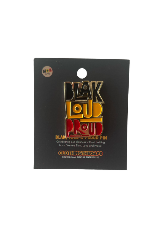 Blak Loud Proud Pin NAIDOC Mob Only Pin